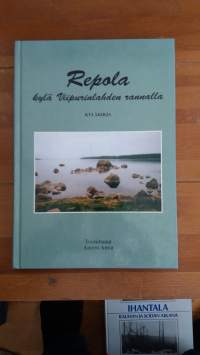 Repola, kylä Viipurinlahden rannalla : kyläkirja