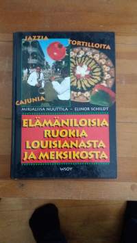 Elämäniloisia ruokia Louisianasta ja Meksikosta