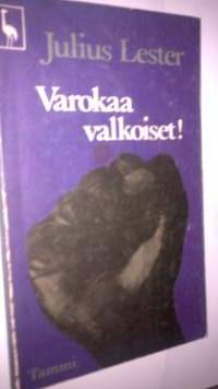 Varokaa valkoiset!