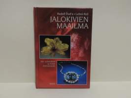 Jalokivien maailma. Jalo- ja korukivet ja niiden ominaisuudet