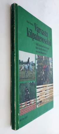 Varsasta kilpahevoseksi - Mitä jokaisen harrastajan tulee tietää ratsusta ja sen kouluttamisesta