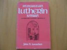 Painiskelua Lutherin kanssa - johdatusta Lutherin ajatteluun.