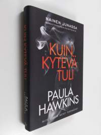 Kuin kytevä tuli (ERINOMAINEN)