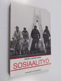 Sosiaalityö - Kirjalliseen materiaaliin perustuva kuvaus suomalaisesta sosiaalityöstä