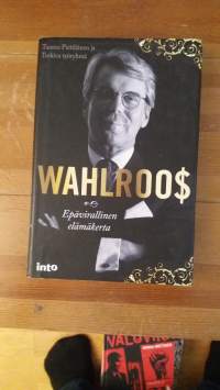 Wahlroos - Epävirallinen elämäkerta