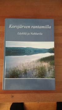 Korsjärven rantamilla : Läylölä ja Nahkurila