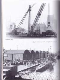 Cardiff Docks - A Photographic History, 1990. Cardiff - Telakan/sataman kuvahistoriikki.