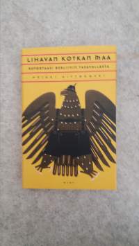 Lihavan kotkan maa : reportaasi Berliinin tasavallasta