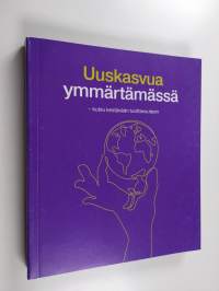 Uuskasvua ymmärtämässä