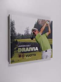 Draivia : Lahden golf 50 v (tekijän omiste)