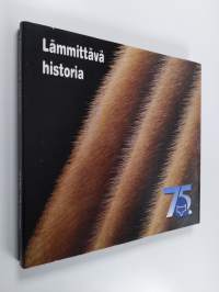 Lämmittävä historia : Suomen turkiseläinten kasvattajain liitto ry 1928-2003