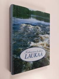 Kohisevien koskien Laukaa : Laukaa 1593-1993