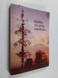 Matka on aina seikkailu (signeerattu, tekijän omiste)