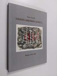 Näihin aikoihin joskus... : runoja 1943-1986