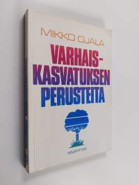 Varhaiskasvatuksen perusteita
