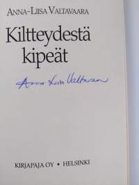 Kiltteydestä kipeät (signeerattu)