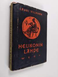 Helikonin lähde : maailmanlyriikan suomennoksia