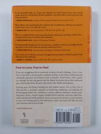 Free to Love, Free to Heal - Heal Your Body by Healing Your Emotions
