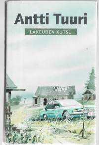 Lakeuden kutsu / Antti Tuuri.