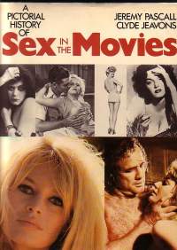 A Pictorial History of Sex in the Movies