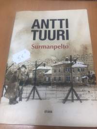 Antti Tuuri - Surmanpelto, 2008. 1.p. Vuoden  1918 aikana Uuteenkaupunkiin  perutetaan  vankileiri 2000 aseista riisutulle venäläissotilaalle