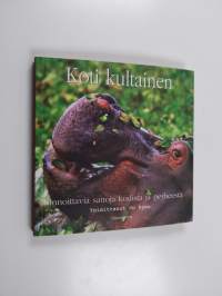 Koti kultainen - Innoittavia sanoja kodista ja perheestä