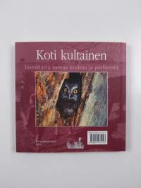 Koti kultainen - Innoittavia sanoja kodista ja perheestä
