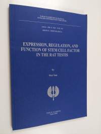 Expression, Regulation and Function of Stem Cell Factor in the Rat Testis (signeerattu, tekijän omiste)