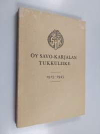 Oy Savo-Karjalan tukkuliike : 1915-1945 - Savo-Karjalan tukkuliike