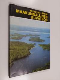 Mikkelin läänin maakunnallinen kuvateos