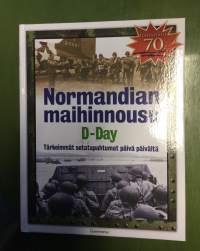 Normandian maihinnousu D-Day - Tärkeimmät sotatapahtumat päivä päivältä.