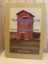 &quot;Kyllolis pimiä josei ois sähkyä&quot; - 85 vuotta sähkönjakelua Vetelissä