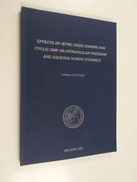 Effects of Nitric Oxide Donors and Cyclic GMP on Intraocular Pressure and Aqueous Humor Dynamics. Akateeminen väitöskirja