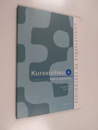 Äidinkieli ja kirjallisuus 4 Kurssivihko : Tekstit ja vaikuttaminen