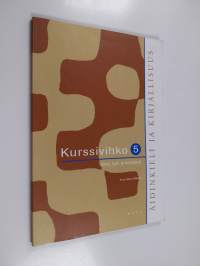 Äidinkieli ja kirjallisuus 5 Kurssivihko : Teksti, tyyli ja konteksti