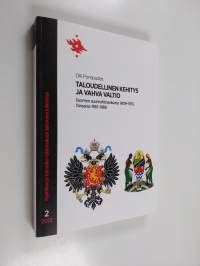 Taloudellinen kehitys ja vahva valtio : Suomen suuriruhtinaskunta 1809-1913, Tansania 1961-1986 (signeerattu, tekijän omiste)