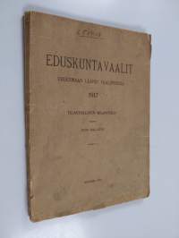 Eduskuntavaalit Uudenmaan läänin vaalipiirissä 1917 : tilastollinen selonteko