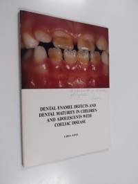 Dental enamel defects and dental maturity in children and adolescents with coeliac disease (signeerattu, tekijän omiste)