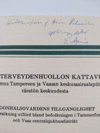 Silmäterveydenhuollon kattavuus : tutkimus Tampereen ja Vaasan keskussairaalapiirin väestön keskuudesta = Ögonhälsovårdens tillgänglighet : undersökning utförd bl...