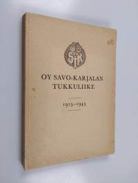 Oy Savo-Karjalan tukkuliike : 1915-1945 - Savo-Karjalan tukkuliike