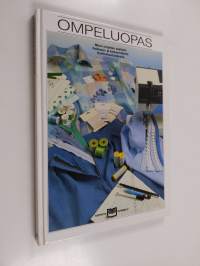 Ompeluopas : miten ompelen vaatteita, paikkaus- ja korjausvihjeitä, kodinsisustusideoita