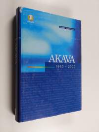 Akava 1950-2000 : oma ja yhteinen etu