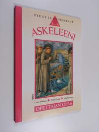 Askeleeni 3-4 : pyhät ja pyhimykset - Opettajan opas