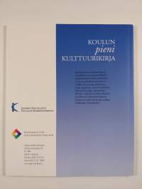 Koulun pieni kulttuurikirja : koulun ja kulttuurin yhteistyöohjelma 1998 - 2001