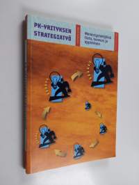 Pk-yrityksen strategiatyö : menestystekijöinä tieto, luovuus ja oppiminen