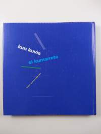 Kun kuvia ei kumarreta : oh jazz - Pori jazz 1966-1987