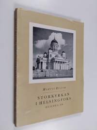 Storkyrkan i Helsingfors hundra år : 1852-1952