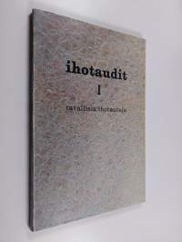 Ihotaudit 1 - Tavallisia ihotauteja