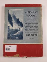 Ankarat vuodet : kuvateos talvi- ja jatkosodastamme