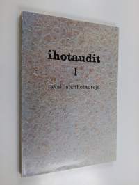 Ihotaudit 1 - Tavallisia ihotauteja